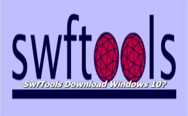 SwfTools Download Windows 10