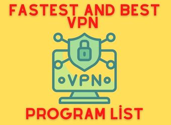 Fastest and Best Vpn Program List